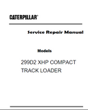 Caterpillar Cat 299D2XHP Compact Track Loader (Prefix DX9) Service Repair Manual (DX900001 and up)