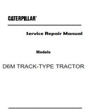 Caterpillar Cat D6M TRACK-TYPE TRACTOR (Prefix 3WN) Service Repair Manual (3WN00001 and up)