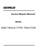 Caterpillar Cat D6M TRACK-TYPE TRACTOR (Prefix 4GS) Service Repair Manual (4GS00001 and up)