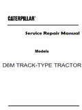 Caterpillar Cat D6M TRACK-TYPE TRACTOR (Prefix 9ZM) Service Repair Manual (9ZM00001 and up)