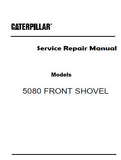 Caterpillar Cat 5080 FRONT SHOVEL (Prefix 8SL) Service Repair Manual (8SL00001 and up)