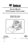 Bobcat T870 Compact Track Loader Service Repair Manual (S/N B47L11001 and Above)