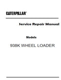 Caterpillar Cat 938K WHEEL LOADER (Prefix REP) Service Repair Manual (REP00001 and up)