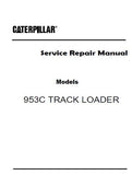 Caterpillar Cat 953C TRACK LOADER (Prefix 2ZN) Service Repair Manual (2ZN00001-01749)