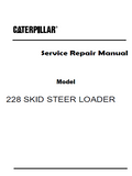 Caterpillar Cat 228 SKID STEER LOADER (Prefix 6BZ) Service Repair Manual (6BZ00700 and up)