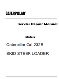 Caterpillar Cat 232B SKID STEER LOADER (Prefix SCH) Service Repair Manual (SCH02475 and up)