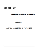 Caterpillar Cat 962H Wheel Loader (Prefix MAL) Service Repair Manual (MAL00001 and up)