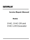 Caterpillar Cat 314C CR Excavator (Prefix KJA) Service Repair Manual (KJA00001 and up)