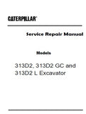 Caterpillar Cat 313D2 GC Excavator (Prefix FEB) Service Repair Manual (FEB00001 and up)