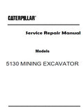 Caterpillar Cat 5130 MINING EXCAVATOR (Prefix 7TJ) Service Repair Manual (7TJ00001 and up)