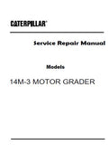 Caterpillar Cat 14M-3 MOTOR GRADER (Prefix E9S) Service Repair Manual (E9S00001 and up)