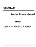 Caterpillar Cat 12M 3 MOTOR GRADER (Prefix N9R) Service Repair Manual (N9R00001 and up)