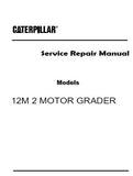 Caterpillar Cat 12M 2 MOTOR GRADER (Prefix F9B) Service Repair Manual (F9B00001 and up)