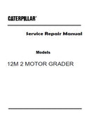 Caterpillar Cat 12M 2 MOTOR GRADER (Prefix F9M) Service Repair Manual (F9M00001 and up)