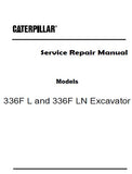 Caterpillar Cat 336F LN Excavator (Prefix ZBJ) Service Repair Manual (ZBJ00001 and up)