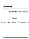 Caterpillar Cat 336F LN Excavator (Prefix KFT) Service Repair Manual (KFT00001 and up)