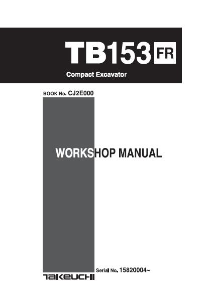 Takeuchi TB153FR Compact Excavator Service Repair Manual (Serial No. 15820004 and up)