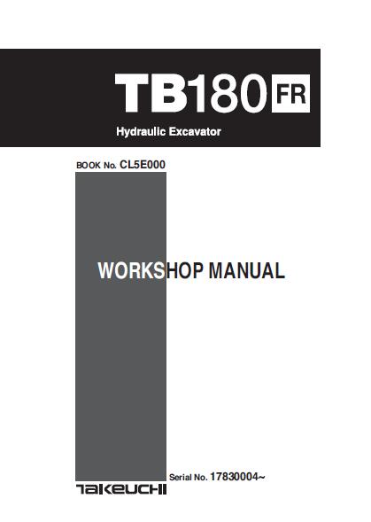 Takeuchi TB180FR Hydraulic Excavator Service Repair Manual (17830004 and up)