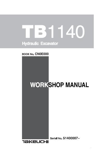 Takeuchi TB1140 Hydraulic Excavator Service Repair Manual (Serial No. 51400007 and up)