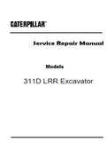 Caterpillar Cat 311D LRR Excavator (Prefix DDW) Service Repair Manual (DDW00001 and up)