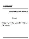 Caterpillar Cat 318B N Excavator (Prefix AEJ) Service Repair Manual (AEJ00001 and up)