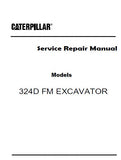 Caterpillar Cat 324D FM EXCAVATOR (Prefix JGK) Service Repair Manual (JGK00001 and up)