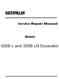 Caterpillar Cat 325B LN Excavator (Prefix 4DS) Service Repair Manual (4DS00001 and up)