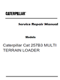 Caterpillar Cat 257B3 MULTI TERRAIN LOADER (Prefix B7H) Service Repair Manual (B7H00001 and up)