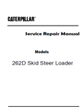 Caterpillar Cat 262D Skid Steer Loader (Prefix DTB) Service Repair Manual (DTB00001 and up)
