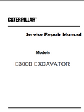 Caterpillar Cat E300B EXCAVATOR (Prefix 1WJ) Service Repair Manual (1WJ00001 and up)