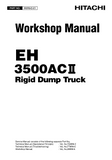 HITACHI EH 3500ACⅡ RIGID DUMP TRUCK Service Repair Manual