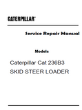 Caterpillar Cat 236B3 SKID STEER LOADER (Prefix A9H) Service Repair Manual (A9H00001 and up)
