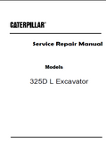 Caterpillar Cat 325D L Excavator (Prefix LAL) Service Repair Manual (LAL00001 and up)