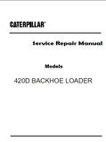 Caterpillar Cat 420D BACKHOE LOADER (Prefix BMC) Service Repair Manual (BMC00001-00610)