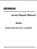 Caterpillar Cat 420D BACKHOE LOADER (Prefix FDP) Service Repair Manual (FDP07199-18399)