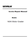 Caterpillar Cat 160K Motor Grader (Prefix JBP) Service Repair Manual (JBP00001 and up)