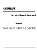 Caterpillar Cat 246B SKID STEER LOADER (Prefix PAT) Service Repair Manual (PAT00001 and up)
