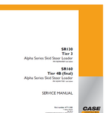 CASE SR130 Tier 3 (final) Alpha Series Skid Steer Loader Service Repair Manual