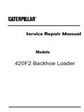 Caterpillar Cat 420F2 BACKHOE LOADER (Prefix NSB) Service Repair Manual (NSB00001 and up)