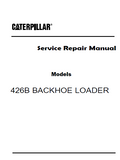 Caterpillar Cat 426B BACKHOE LOADER (Prefix 5YJ) Service Repair Manual (5YJ00001-02299)