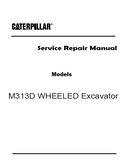 Caterpillar Cat M313D WHEELED Excavator (Prefix J3A) Service Repair Manual (J3A00001 and up)