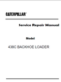 Caterpillar Cat 438C BACKHOE LOADER (Prefix 1JR) Service Repair Manual (1JR00001-01106)