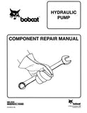 Bobcat T116 Hydraulic Pump Component Service Repair Manual SN: All