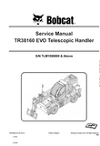 Bobcat TR38160 EVO Telescopic Handler Service Repair Manual (S/N TLM1590000 and Above)