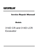 Caterpillar Cat 314D CR Excavator (Prefix WLN) Service Repair Manual (WLN00001 and up)