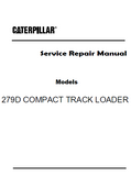 Caterpillar Cat 279D COMPACT TRACK LOADER (Prefix GTL) Service Repair Manual (GTL00001 and up)