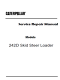 Caterpillar Cat 242D Skid Steer Loader (Prefix DML) Service Repair Manual (DML00001 and up)