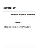Caterpillar Cat 245B SERIES II EXCAVATOR (Prefix 6MF) Service Repair Manual (6MF00513 and up)