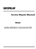 Caterpillar Cat 245B SERIES II EXCAVATOR (Prefix 1SJ) Service Repair Manual (1SJ00713 and up)