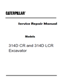 Caterpillar Cat 314D LCR Excavator (Prefix PDP) Service Repair Manual (PDP00001 and up)